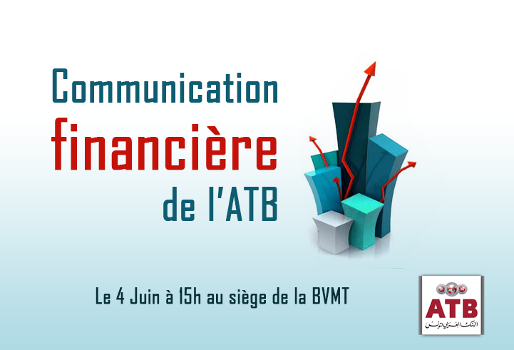 Communication financière de l’ATB au  BVMT