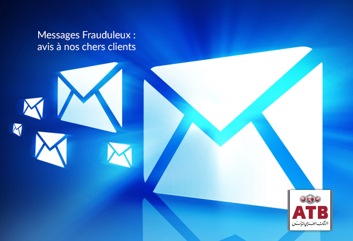 Messages Frauduleux : avis à nos chers clients