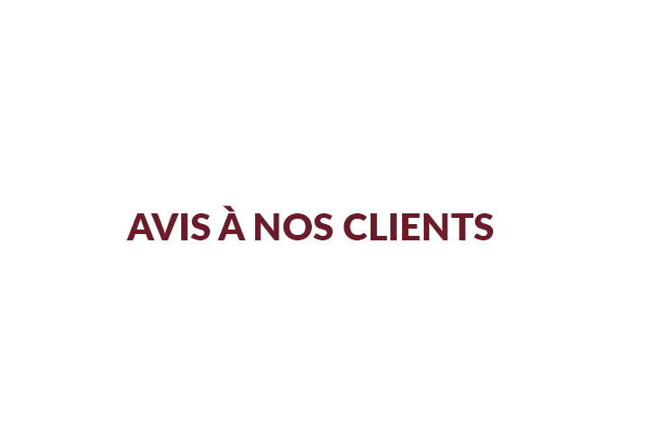 Avis à nos clients